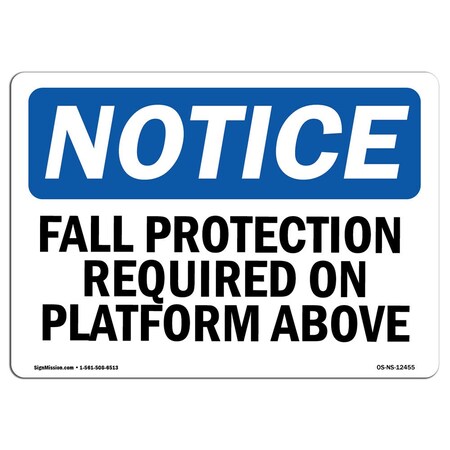 Signmission OSHA Sign, Fall Protection Required On Platform Above, 5in X 3.5in Decal, 5" W, 3.5" H, Landscape OS-NS-D-35-L-12455